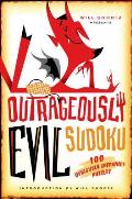 Will Shortz Presents Outrageously Evil Sudoku: 100 Deviously Difficult Puzzles (Will Shortz Presents...)