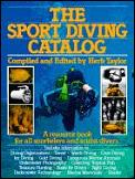 The Sport Diving Catalog: A Resource Book for All Snorkelers and Scuba Divers