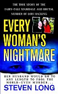 Every Woman's Nightmare: The Fairytale Marriage and Brutal Murder of Lori Hacking Cover