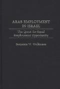 Arab Employment in Israel: The Quest for Equal Employment Opportunity