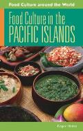 Food Culture in the Pacific Islands (Food Culture Around the World)