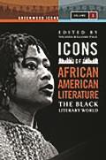 Icons of African American Literature: The Black Literary World (Greenwood Icons) Cover