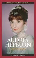 Audrey Hepburn: A Biography (Greenwood Biographies) Cover