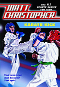 Karate Kick (Matt Christopher Sports Classics)
