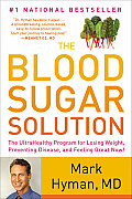 The Blood Sugar Solution: The UltraHealthy Program for Losing Weight, Preventing Disease, and Feeling Great Now!