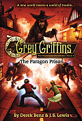 Grey Griffins: The Clockwork Chronicles #3: The Paragon Prison