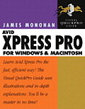Avid Xpress Pro for Windows and Macintosh: Visual Quickpro Guide (Visual QuickPro Guides)