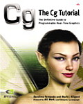 The CG Tutorial: The Definitive Guide to Programmable Real-Time Graphics