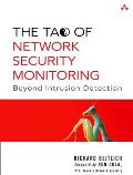 The Tao of network security monitoring beyond intrusion detection Richard Bejtlich
