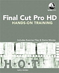 Final Cut Pro Hd Hands-On Training with DVD