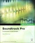 Soundtrack Pro: Professional Sound Design with DVD (Apple Pro Training)