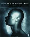 The Adobe Photoshop Lightroom Book: The Complete Guide for Photographers