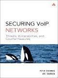 Securing Voip Networks : Threats, Vulnerabilities, and Countermeasures (08 Edition)