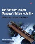 The Software Project Manager's Bridge to Agility (Agile Software Development) Cover
