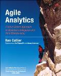 Agile Analytics: A Value-Driven Approach to Business Intelligence and Data Warehousing (Agile Software Development)