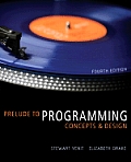 Prelude To Programming - With CD (4TH 09 - Old Edition)