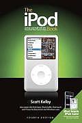 The Ipod Book: Doing Cool Stuff with the Ipod and the Itunes Store