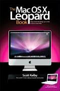 The Mac OS X Leopard Book: How to Do the Things You Want to Do on Your Mac