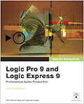 Logic Pro 9 and Logic Express 9 - With DVD (09 Edition)