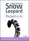 Mac OS X 10.6 Snow Leopard Pocket Guide (Pocket Guide)