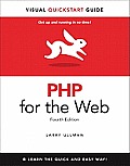 PHP for the Web: Visual QuickStart Guide (Visual QuickStart Guides)
