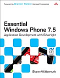 Essential Windows Phone 7.5: Application Development with Silverlight (Microsoft .Net Development)