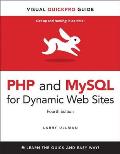PHP and MySQL for Dynamic Web Sites: Visual Quickpro Guide (Visual QuickPro Guides)