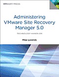 Administering Vmware Site Recovery Manager 5.0 (Vmware Press)