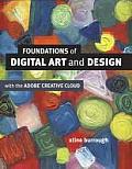 Foundations of Digital Art and Design with the Adobe Creative Cloud (Voices That Matter)