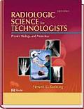 Radiologic Science for Technologists : Physics, Biology and Protection (8TH 04 - Old Edition) Cover