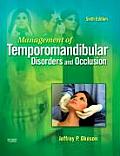 Management of Temporomandibular Disorders and Occlusion (6TH 07 Edition) Cover