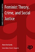 Feminist Theory, Crime, and Social Justice