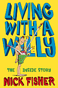 Living with a Willy: The Inside Story