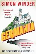 Germania: A Personal History of Germans Ancient and Modern. Simon Winder