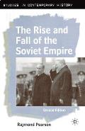 The Rise and Fall of the Soviet Empire: Second Edition