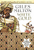 White Gold: The Extraordinary Story of Thomas Pellow and North Africa's One Million European Slaves