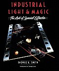 Industrial Light & Magic: The Art of Special Effects