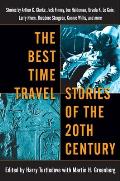 The Best Time Travel Stories of the 20th Century: Stories by Arthur C. Clarke, Jack Finney, Joe Haldeman, Ursula K. Le Guin, Cover
