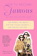 How to Become Famous in Two Weeks or Less Cover