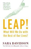 Leap!: What Will We Do with the Rest of Our Lives? Cover
