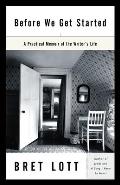 Before We Get Started: A Practical Memoir of the Writer's Life Cover