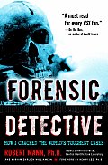 Forensic Detective: How I Cracked the World's Toughest Cases Cover