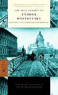 The Best Stories of Fyodor Dostoevsky: Including "Notes from the Underground" (Modern Library Classics) Cover