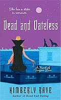 Dead and Dateless: A Novel of Vampire Love Cover