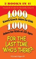 For the Last Time, "Who's There?": Thousands of Jokes for Absolutely Everyone