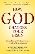 How God Changes Your Brain: Breakthrough Findings from a Leading Neuroscientist Cover