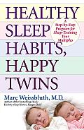 Healthy Sleep Habits, Happy Twins: A step-by-step Program for Sleep-Training Your Multiples Cover