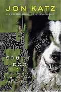 Soul of a Dog: Reflections on the Spirits of the Animals of Bedlam Farm Cover