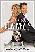 I Do, Now What?: Secrets, Stories, and Advice from a madly-in-love Couple Cover