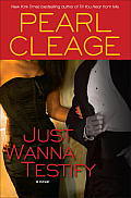 Just Wanna Testify: A Novel Cover